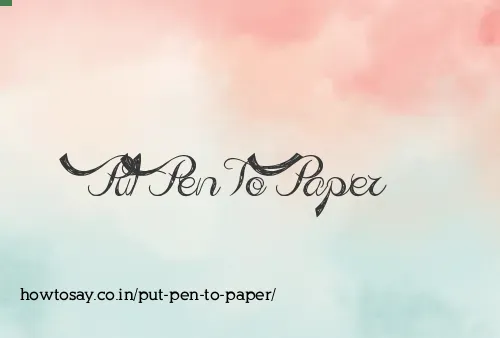 Put Pen To Paper