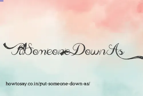 Put Someone Down As