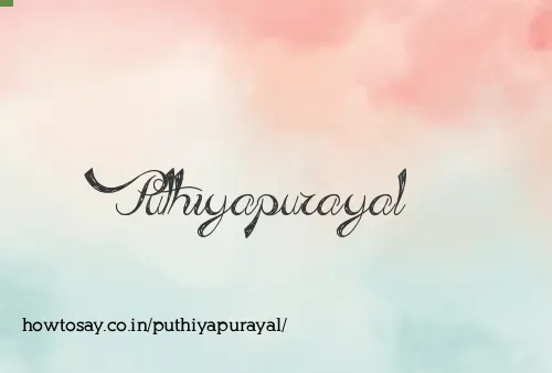 Puthiyapurayal