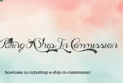 Putting A Ship In Commission