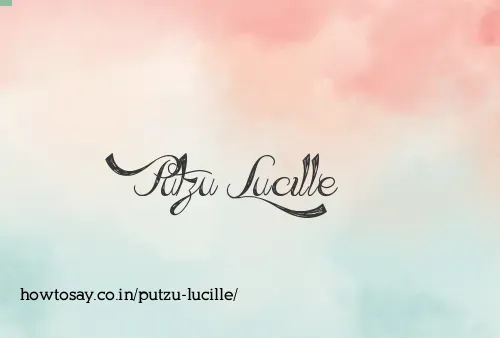 Putzu Lucille
