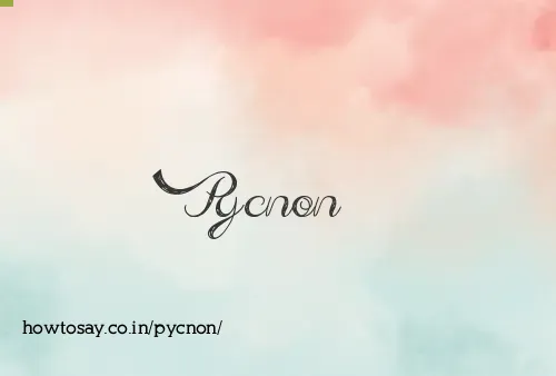 Pycnon