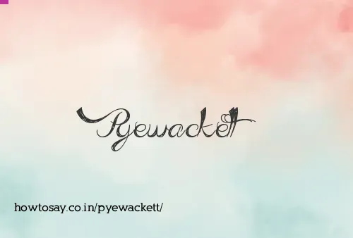 Pyewackett