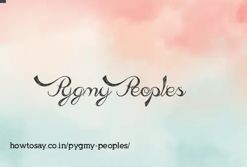 Pygmy Peoples