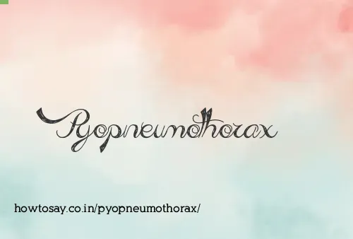 Pyopneumothorax