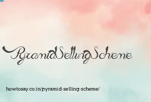 Pyramid Selling Scheme