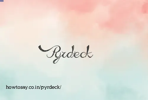 Pyrdeck