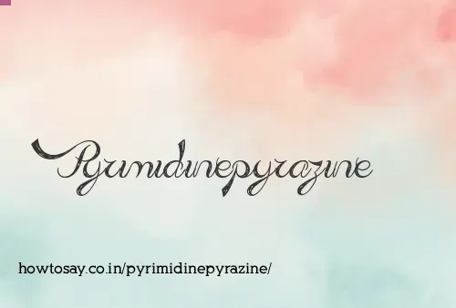 Pyrimidinepyrazine