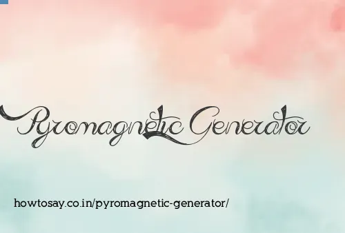 Pyromagnetic Generator