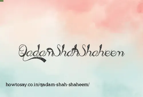 Qadam Shah Shaheem