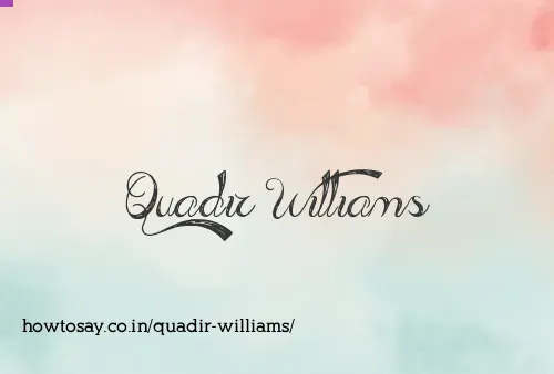 Quadir Williams