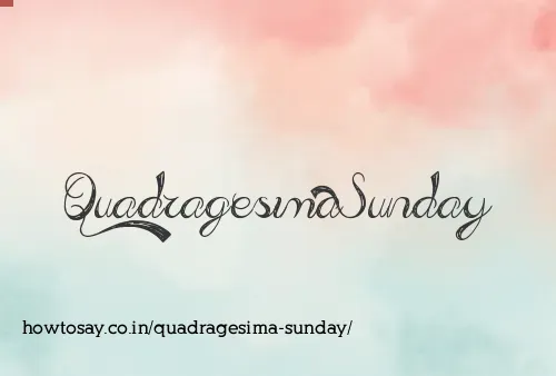 Quadragesima Sunday