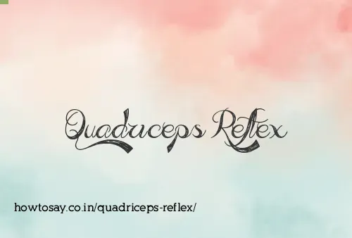 Quadriceps Reflex