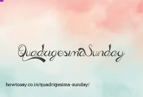 Quadrigesima Sunday
