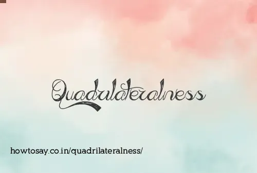 Quadrilateralness