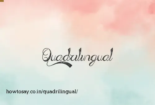 Quadrilingual