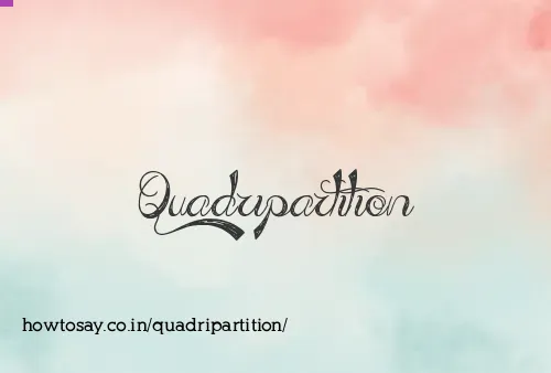 Quadripartition