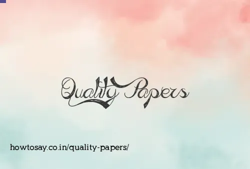Quality Papers
