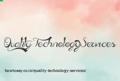 Quality Technology Services