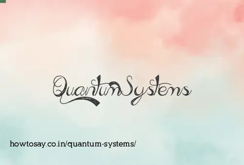 Quantum Systems