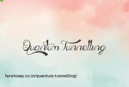 Quantum Tunnelling