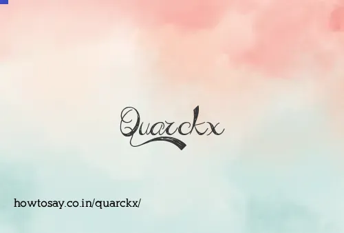 Quarckx