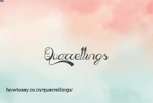 Quarrellings