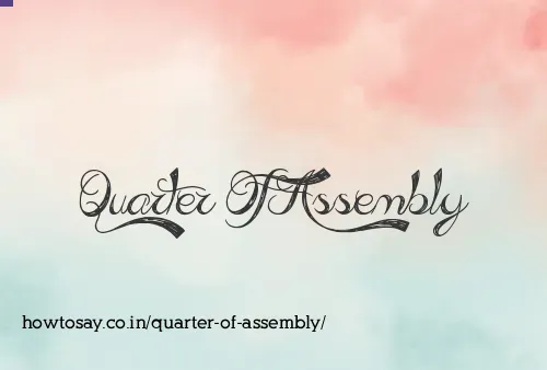 Quarter Of Assembly