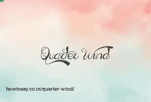 Quarter Wind