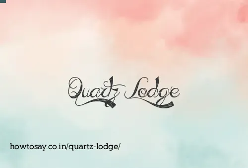 Quartz Lodge