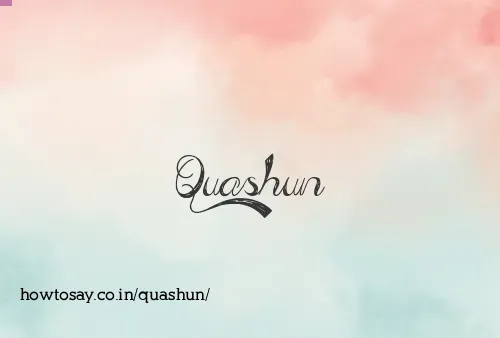 Quashun