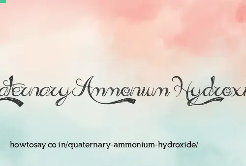 Quaternary Ammonium Hydroxide