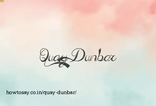 Quay Dunbar