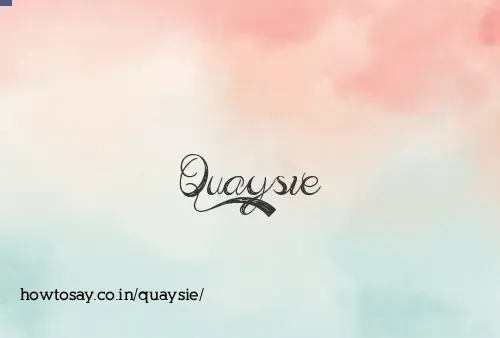 Quaysie