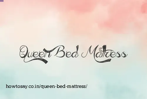 Queen Bed Mattress