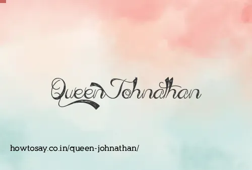 Queen Johnathan