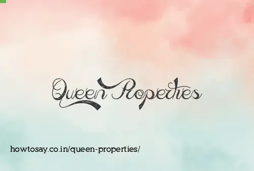 Queen Properties