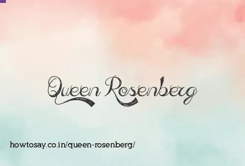 Queen Rosenberg