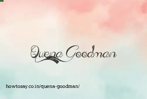 Quena Goodman