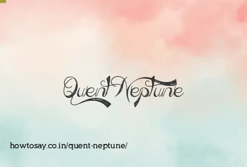 Quent Neptune