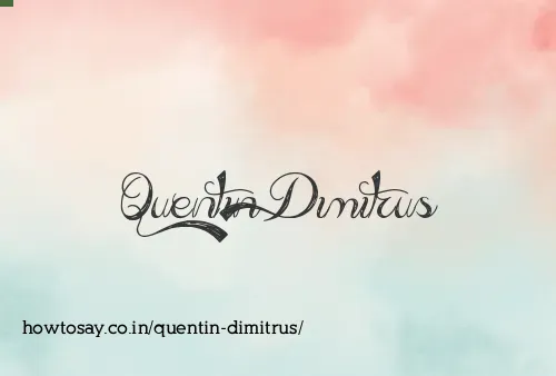 Quentin Dimitrus