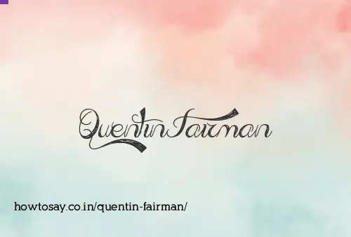 Quentin Fairman