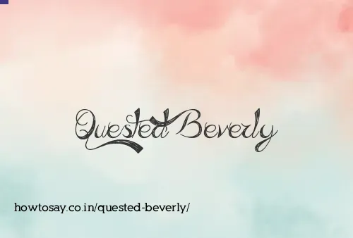 Quested Beverly