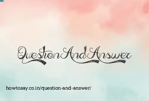 Question And Answer