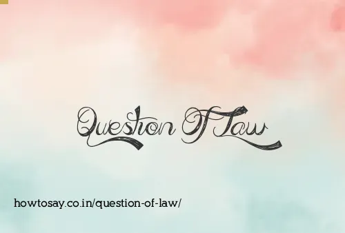 Question Of Law