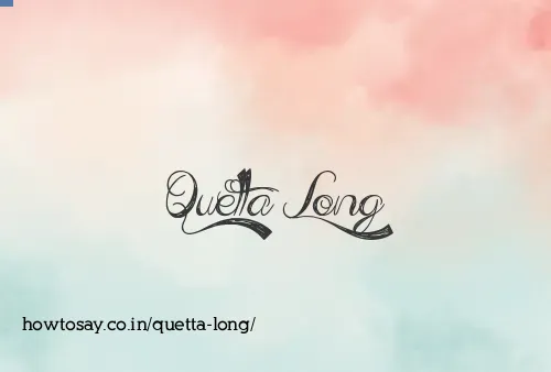 Quetta Long