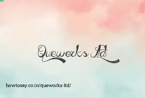 Queworks Ltd