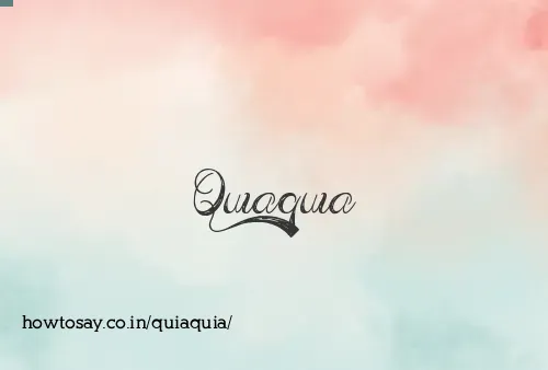 Quiaquia