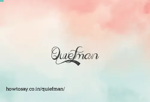 Quiefman