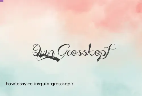 Quin Grosskopf